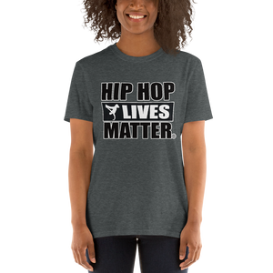 Hip Hop Lives Matter® Short-Sleeve Unisex T-Shirt
