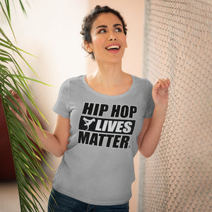 Hip Hop Lives Matter® Organic Women's Lover T-shirt