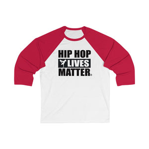Hip Hop Lives Matter® Unisex 3/4 Sleeve Baseball Tee