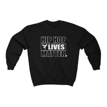 Load image into Gallery viewer, Hip Hop Lives Matter® Unisex Heavy Blend™ Crewneck Sweatshirt